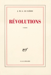 Jean-Marie-Gustave Le Clézio - Révolutions.