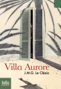 Jean-Marie-Gustave Le Clézio - Villa Aurore - Suivi de Orlamonde.