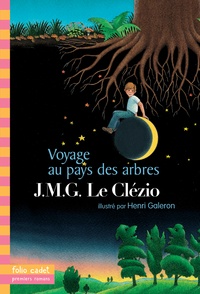Jean-Marie-Gustave Le Clézio - Voyage au pays des arbres.