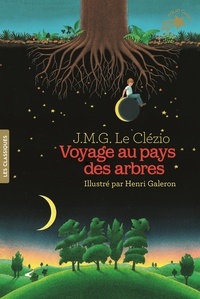 Jean-Marie-Gustave Le Clézio - Voyage au pays des arbres.