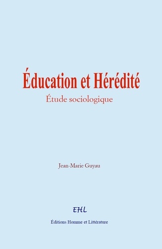 Éducation et Hérédité. étude sociologique