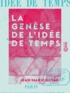 Jean-Marie Guyau et Alfred Fouillée - La Genèse de l'idée de temps.