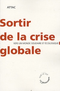 Jean-Marie Harribey et Dominique Plihon - Sortir de la crise globale - Vers un monde écologique et solidaire.