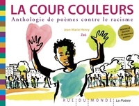 Jean-Marie Henry - La cour couleurs - Anthologie de poèmes contre le racisme.