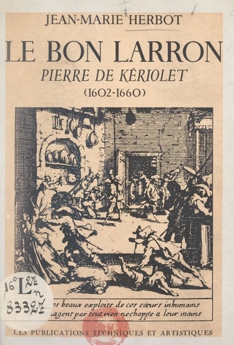 Le bon larron, Pierre de Kériolet (1602-1660)