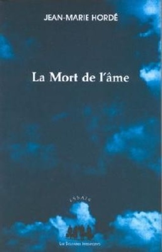 Jean-Marie Hordé - La mort de l'âme.