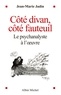 Jean-Marie Jadin - Côté divan, côté fauteuil - Le psychanalyste à l'oeuvre.