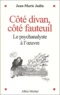 Jean-Marie Jadin - Cote Divan, Cote Fauteuil. Le Psychanalyste A L'Oeuvre.