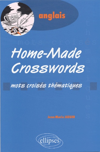 Jean-Marie Jaeger - Home-Made Crosswords - Mots croisés thématiques.