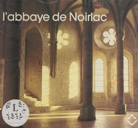 Jean-Marie Jenn et Émile Meslé - L'abbaye de Noirlac.