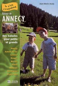 Jean-Marie Jeudy - Autour de Annecy - Balades pour petits et grands.