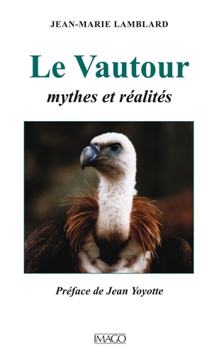 Le vautour. Mythes et réalités