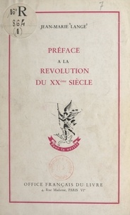Jean-Marie Lange - Préface à la Révolution du XXe siècle.