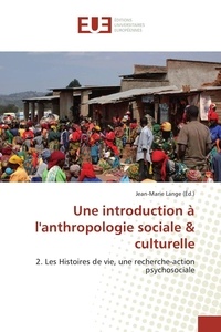 Jean-Marie Lange - Une introduction à l'anthropologie sociale & culturelle.