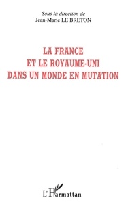 Jean-Marie Le Breton - La France et le Royaume-Uni dans un monde en mutation.