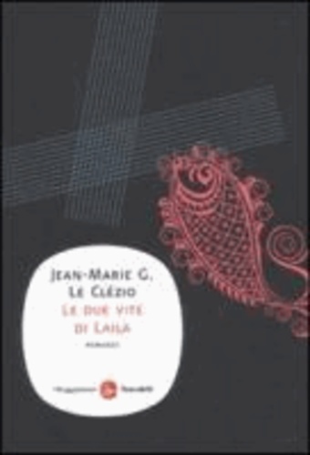 Jean-Marie Le Clézio - Le due vite di Laila.