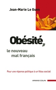 Jean-Marie Le Guen - Obésité, le nouveau mal français.
