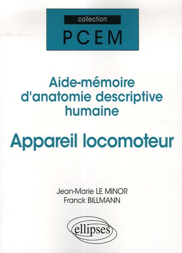 Appareil locomoteur. Aide-mémoire d'anatomie descriptive humaine