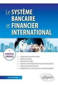 Jean-Marie Le Page - Le système bancaire et financier international.