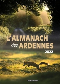 Jean-Marie Lecomte et Robert Cara - L'almanach des ardennes 2022.
