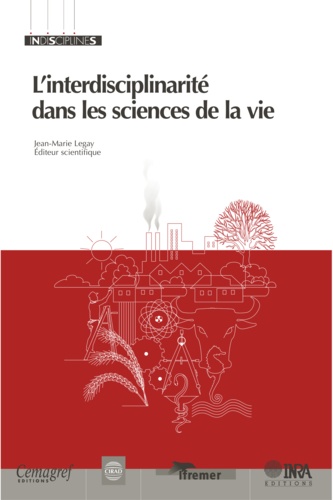 Jean-Marie Legay - L'interdisciplinarité dans les sciences de la vie.