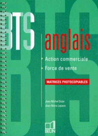 Jean-Marie Lepaon et Jean-Michel Dubé - Anglais Bts Action Commerciale Force De Vente. Matrices Photocopiables.