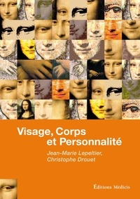 Jean-Marie Lepeltier et Christophe Drouet - Visage, corps et personnalité.