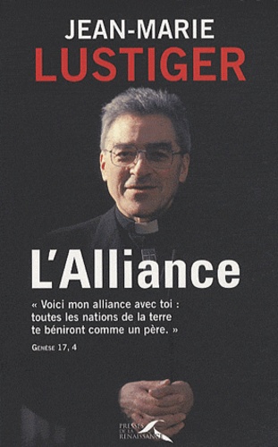 Jean-Marie Lustiger - L'Alliance.