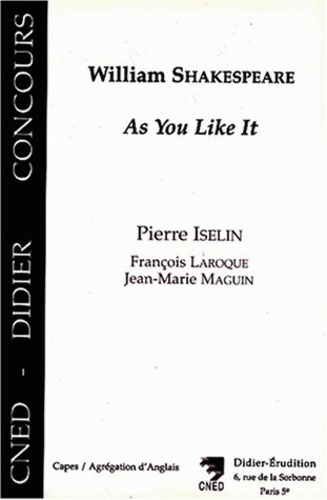 Jean-Marie Maguin et Pierre Iselin - William Shakespeare. As You Like It.