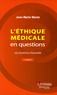 Jean-Marie Mantz - L'éthique médicale en questions - 105 situations d'actualité.