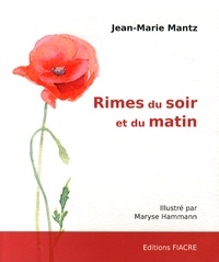 Jean-Marie Mantz - Rimes du soir et du matin.