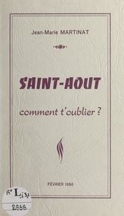 Jean-Marie Martinat - Saint-Août - Comment t'oublier ?.