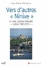 Jean-Marie Mérigoux - Vers d'autres « Ninive » - Le Caire, Istanbul, Marseille. Lettres 1985-2010.