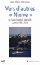 Jean-Marie Mérigoux - Vers d'autres "Ninive" - Le Caire, Istanbul, Marseille... Lettres 1985-2010.