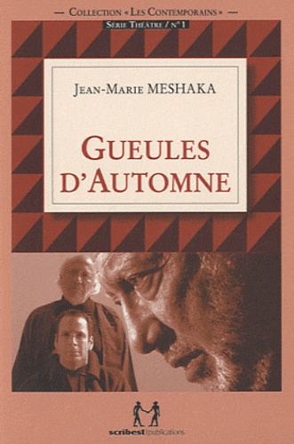 Jean-Marie Meshaka - Gueules d'Automne.