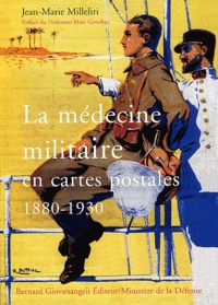 Jean-Marie Milleliri - La médecine militaire en cartes postales 1880-1930.