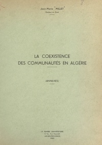 Jean-Marie Millet - La coexistence des communautés en Algérie (annexes).