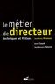 Jean-Marie Miramon et Denis Couet - Le métier de directeur - Techniques et fictions.