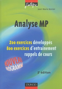 Jean-Marie Monier - Analyse MP - 200 Exercices développés. 800 exercices d'entraînement. Rappels de cours.