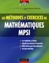 Jean-Marie Monier - Les méthodes et exercices de Mathématiques MPSI.