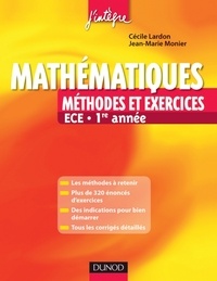 Jean-Marie Monier et Cécile Lardon - Mathématiques - Méthodes et Exercices ECE - 1re année.