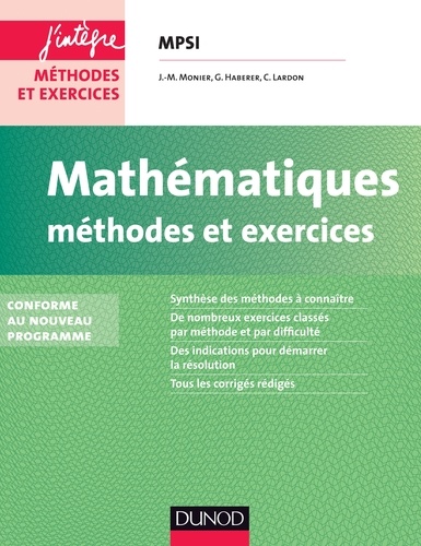 Jean-Marie Monier et Guillaume Haberer - Mathématiques Méthodes et Exercices MPSI - 2e éd. - Conforme au nouveau programme.