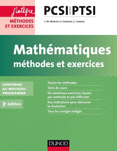 Jean-Marie Monier et Guillaume Haberer - Mathématiques Méthodes et Exercices PCSI-PTSI - 3e éd. - Conforme au nouveau programme.