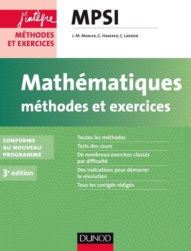 Jean-Marie Monier et Guillaume Haberer - Mathématiques MPSI - Méthodes et exercices.