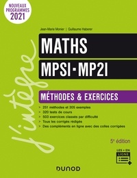 Jean-Marie Monier et Guillaume Haberer - Maths MPSI-MP2I - Méthodes et Exercices - 5e éd..