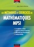 Jean-Marie Monier - Méthodes et Exercices de Mathématiques MPSI.