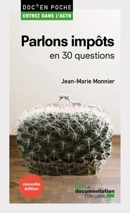 Jean-Marie Monnier - Parlons impôts en 30 questions.