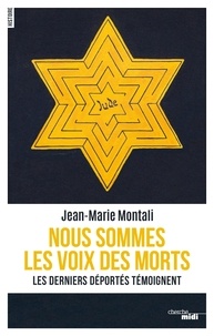 Jean-Marie Montali - Nous sommes les voix des morts.