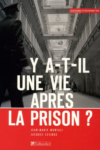 Jean-Marie Montali et Jacques Lesinge - Y a-t-il une vie après la prison ?.