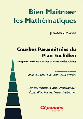 Courbes paramétrées du plan euclidien. Longueur, courbure, courbes en coordonnées polaires